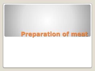 preparation of meat