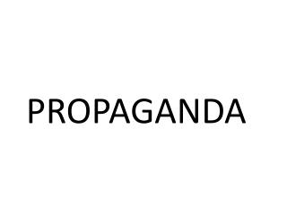 PROPAGANDA