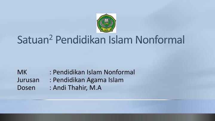 satuan 2 pendidikan islam nonformal