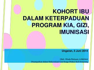kohort ibu dalam keterpaduan program kia gizi imunisasi