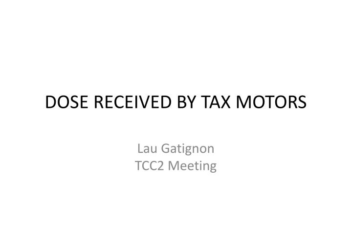 dose received by tax motors