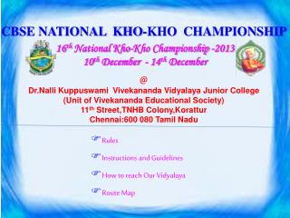 16 th National Kho-Kho Championship -2013 10 th December - 14 th December
