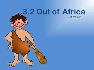 3 2 out of africa