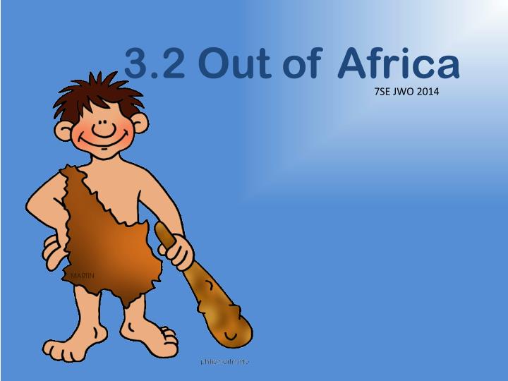 3 2 out of africa