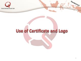 Use of Certificate and Logo