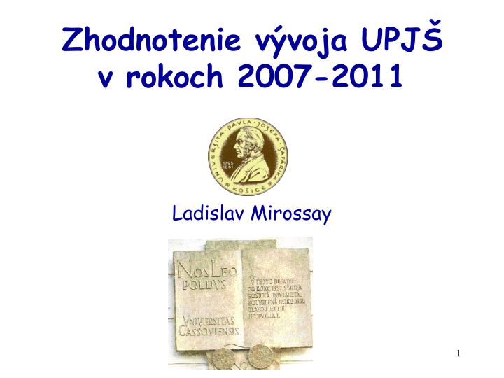 zhodnotenie v voja upj v rokoch 2007 2011