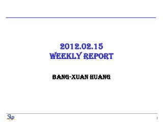 2012.02.15 Weekly report