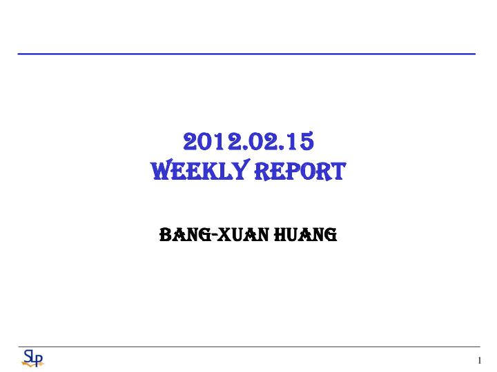 2012 02 15 weekly report