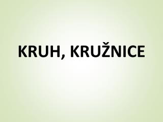 kruh kru nice