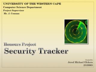 University of the Western Cape Computer Science Department Project Supervisor Mr. J. Connan