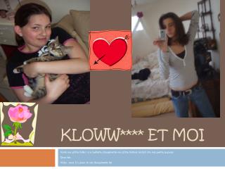 kloww et moi