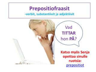 Prepositiofraasit -verbit, substantiivit ja adjektiivit