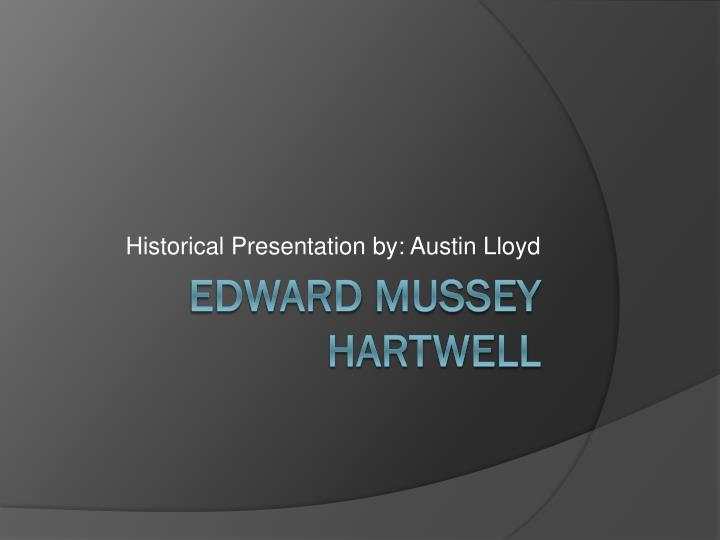 historical presentation by austin lloyd