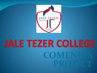 JALE TEZER COLLEGE