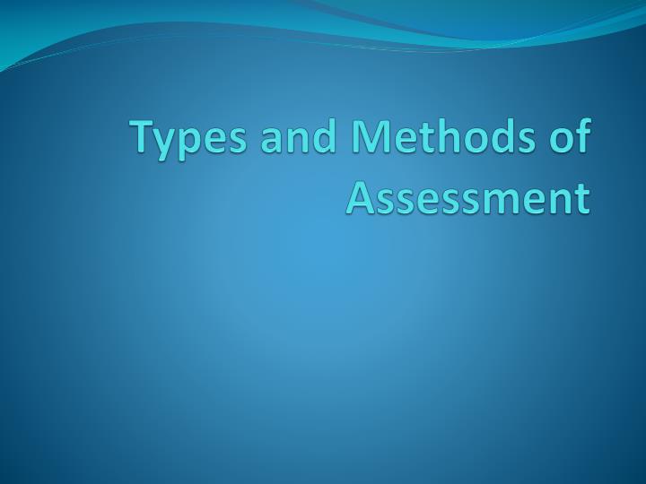 types and methods of assessment