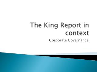 The King Report in context