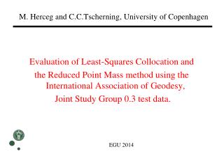 M. Herceg and C.C.Tscherning , University of Copenhagen