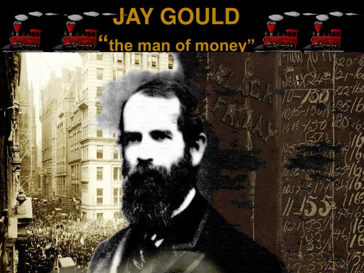 jay gould the man of money