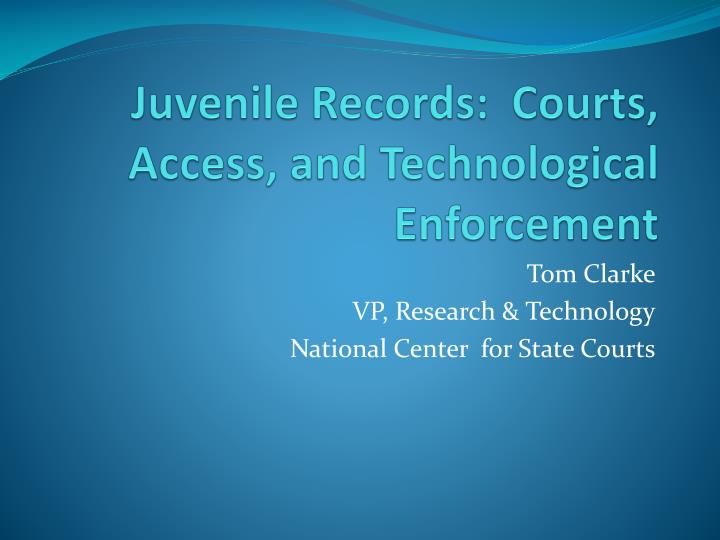 juvenile records courts access and technological enforcement
