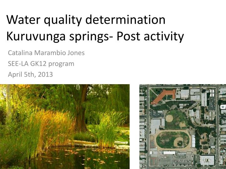 water quality determination kuruvunga springs post activity
