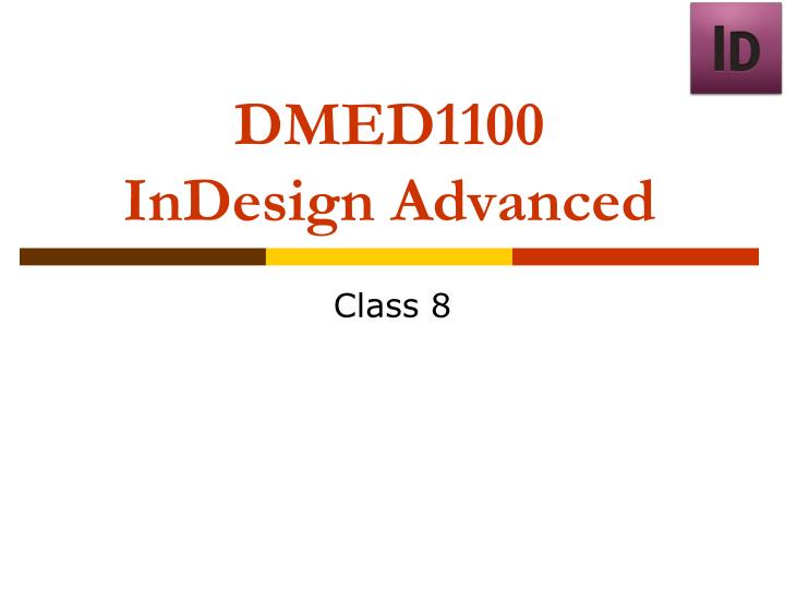 dmed1100 indesign advanced