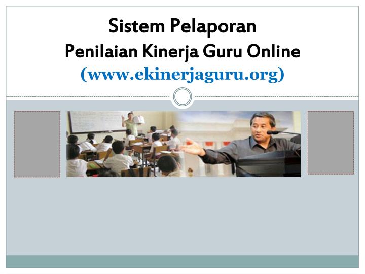 sistem pelaporan penilaian kinerja guru online www ekinerjaguru org