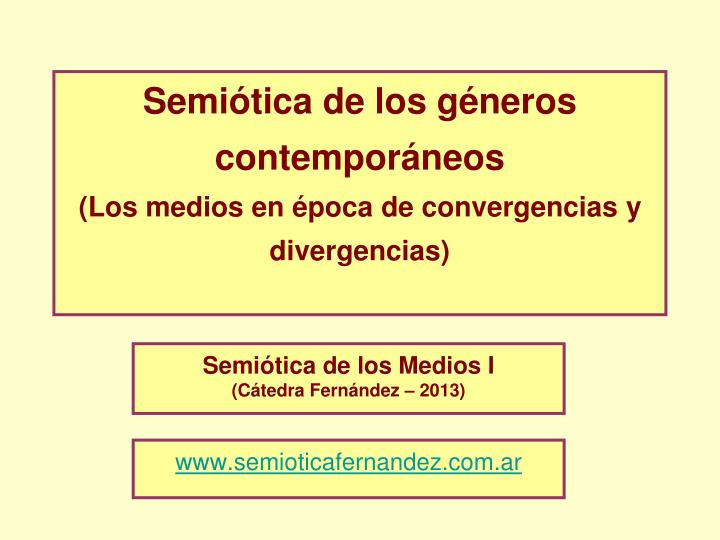 semi tica de los g neros contempor neos los medios en poca de convergencias y divergencias