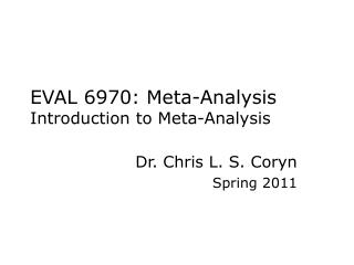 EVAL 6970: Meta-Analysis Introduction to Meta-Analysis