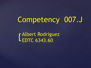Competency 007.J