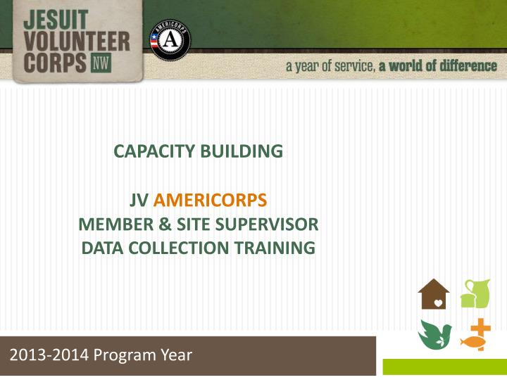 capacity building jv americorps member site supervisor data collection training