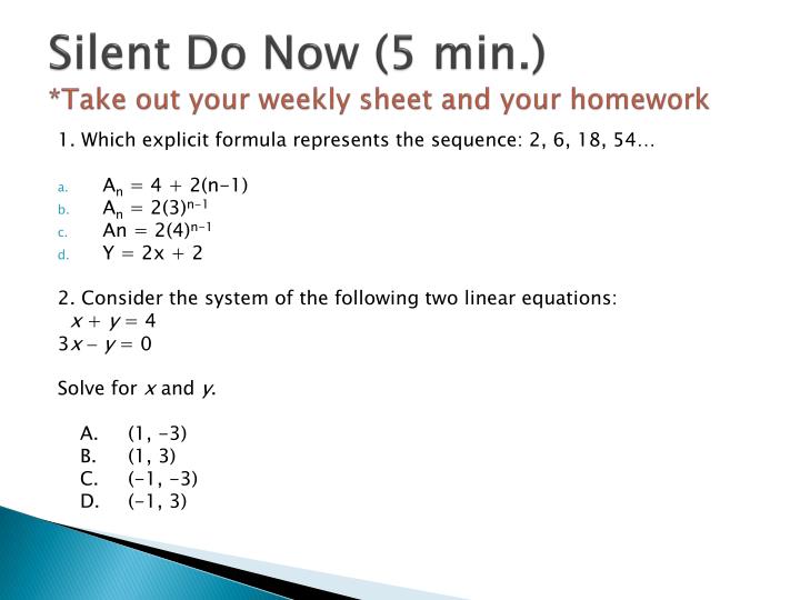 silent do now 5 min take out your weekly sheet and your homework