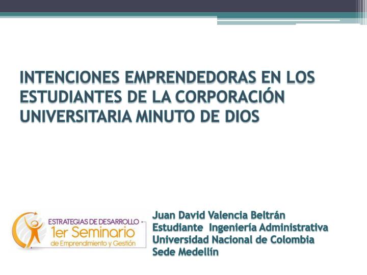 intenciones emprendedoras en los estudiantes de la corporaci n universitaria minuto de dios