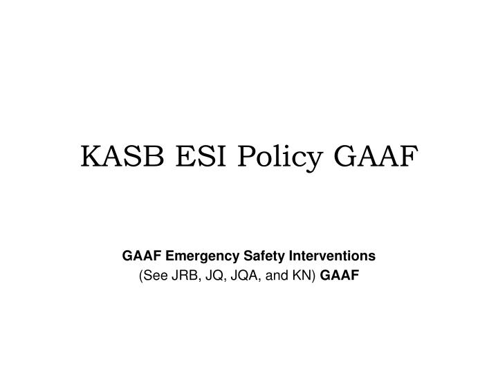 kasb esi policy gaaf