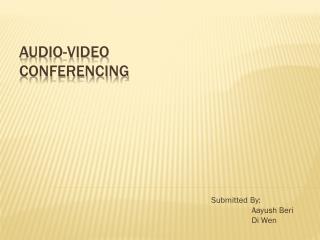 Audio-Video Conferencing