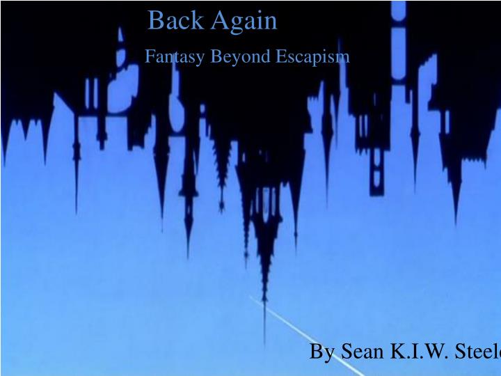back again fantasy beyond escapism