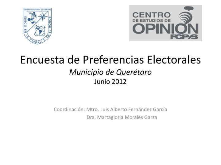encuesta de preferencias electorales municipio de quer taro junio 2012
