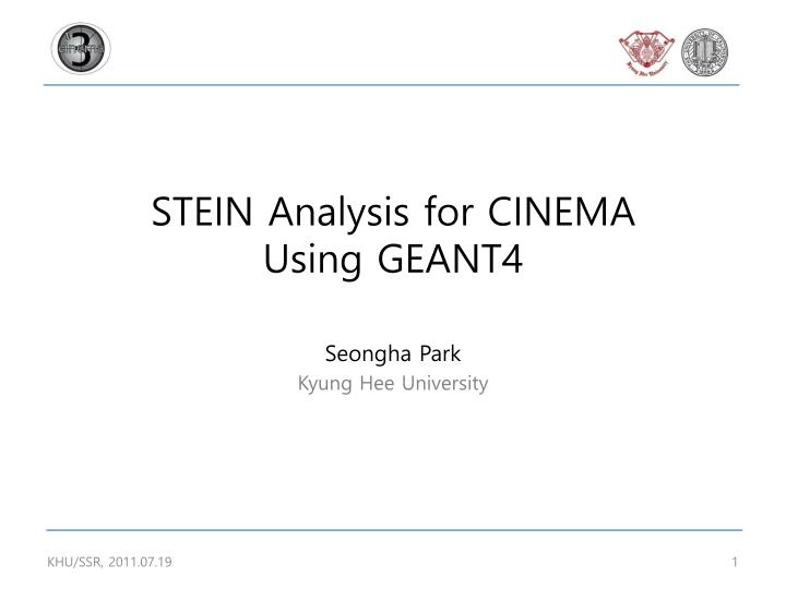 stein analysis for cinema using geant4