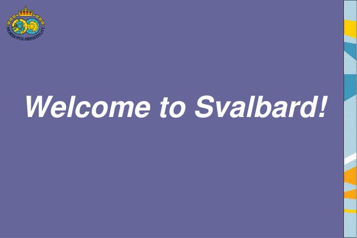 welcome to svalbard