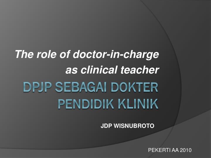 the role of doctor in charge as clinical teacher