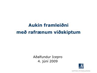aukin framlei ni me rafr num vi skiptum