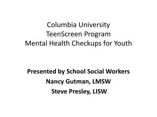 Columbia University TeenScreen Program Mental Health Checkups for Youth