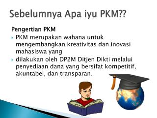 sebelumnya apa iyu pkm