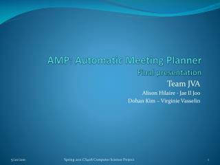 AMP: Automatic Meeting Planner Final presentation