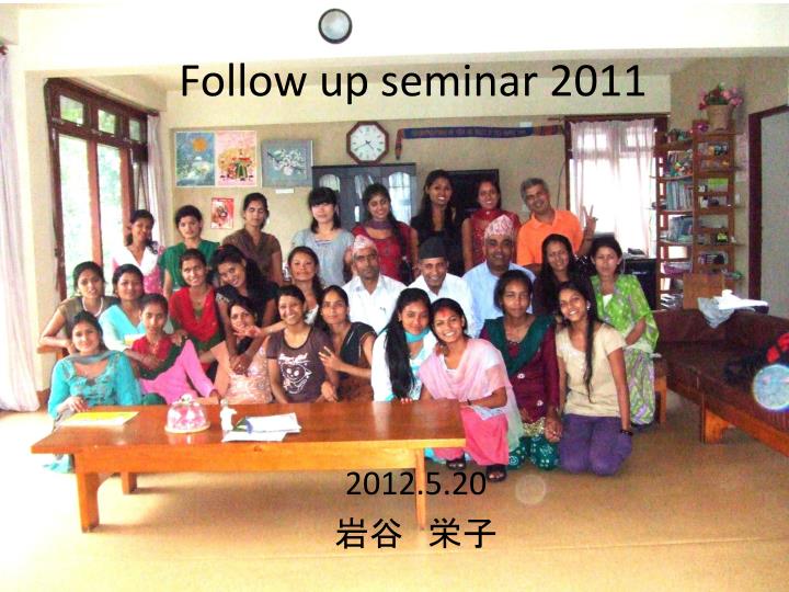 follow up seminar 2011