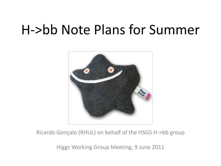h bb note plans for summer