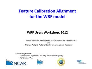 Feature Calibration Alignment for the WRF model WRF Users Workshop, 2012