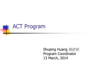 ACT Program
