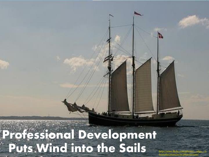 professional development puts wind into the sails