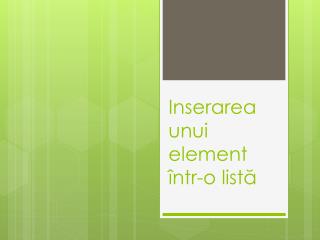 inserarea unui element ntr o list