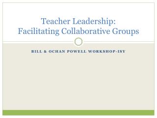 Teacher Leadership: Facilitating Collaborative Groups